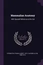 Mammalian Anatomy. With Special Reference to the Cat - Frank Albert Stromsten, Alvin Davison