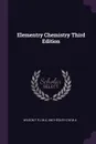 Elementry Chemistry Third Edition - Wilson F R L M.A, And Hedley G W M.A