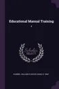 Educational Manual Training. 4 - William Charles Adam Hammel