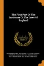 The First Part Of The Institutes Of The Laws Of England - Sir Edward Coke, Francis Hargrave