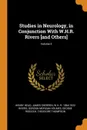 Studies in Neurology, in Conjunction With W.H.R. Rivers .and Others.; Volume 2 - Henry Head, James Sherren, W H. R. 1864-1922 Rivers