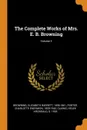 The Complete Works of Mrs. E. B. Browning; Volume 3 - Elizabeth Barrett Browning, Charlotte Endymion Porter, Helen Archibald Clarke