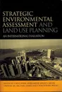 Strategic Environmental Assessment and Land Use Planning: An International Evaluation - Jones C., Baker M., Carter J.