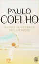 Manuel du guerrier de la lumiere - Coelho P.