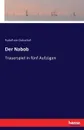 Der Nabob. Trauerspiel in funf Aufzugen - Rudolf von Gottschall