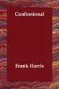 Confessional - Frank Harris