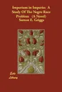 Imperium in Imperio. A Study of the Negro Race Problem (a Novel) - Sutton E. Griggs