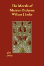 The Morals of Marcus Ordeyne - William J Locke