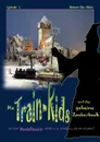 Die Train-Kids und das geheime Zauberbuch - Robert Chr. Klein