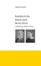 Kaddisch fur Julius und Berta Stern - Martin Ruch