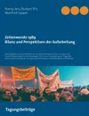 Zeitenwende 1989 - Bilanz und Perspektiven der Aufarbeitung. Herausgegeben von der Konferenz der Landesbeauftragten fur die Unterlagen des Staatssicherheitsdienstes der ehemaligen DDR und zur Aufarbeitung der Folgen der kommunistischen Diktatur un... - Nancy Aris, Burkart Pilz, Manfred Sapper