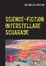 Science-Fiction Interstellare Scharade - Udo Müller-Christian