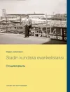 Stadin kundista evankelistaksi. Omaelamakerta - Seppo Johansson