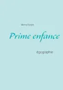 Prime enfance - Michel André