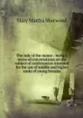 The lady of the manor : being a series of conversations on the subject of confirmation intended for the use of middle and higher ranks of young females. 7 - Mary Martha Sherwood