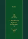 Annales des sciences politiques. 18 - Paris