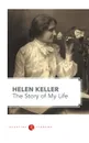 The Story of My Life - Helen Keller
