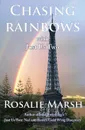 Chasing Rainbows. with Just Us Two - Rosalie Marsh