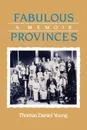 Fabulous Provinces. A Memoir - Thomas Daniel Young