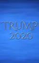 Trump 2020 writing journal - Sir Michael Huhn