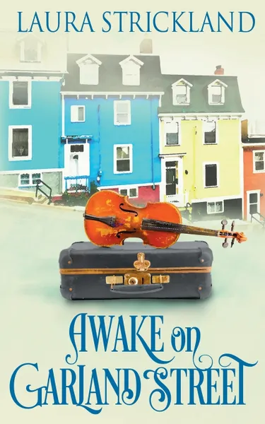 Обложка книги Awake on Garland Street, Laura Strickland