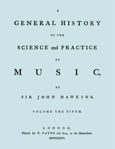 Обложка книги A General History of the Science and Practice of Music. Vol.5 of 5. .Facsimile of 1776 Edition of Vol.5.., John Hawkins