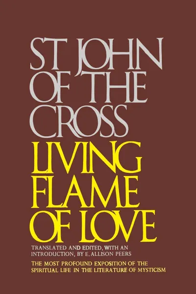 Обложка книги Living Flame of Love, Saint John of the Cross, E. Allison Peers