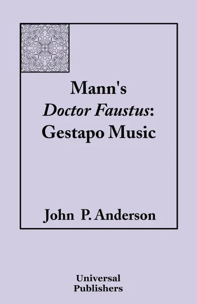 Обложка книги Mann's Doctor Faustus. Gestapo Music, John P. Anderson