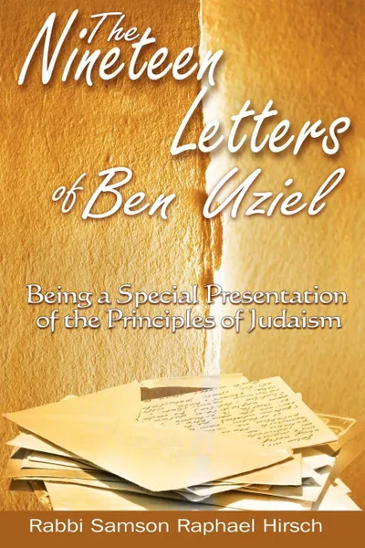 Обложка книги The Nineteen Letters of Ben Uziel. Being a Special Presentation of the Principles of Judaism, S. R. Hirsch, Rabbi Samson Raphael Hirsch