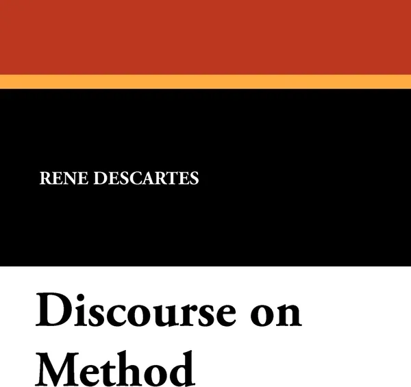 Обложка книги Discourse on Method, Rene Descartes, Laurence J. LaFleur