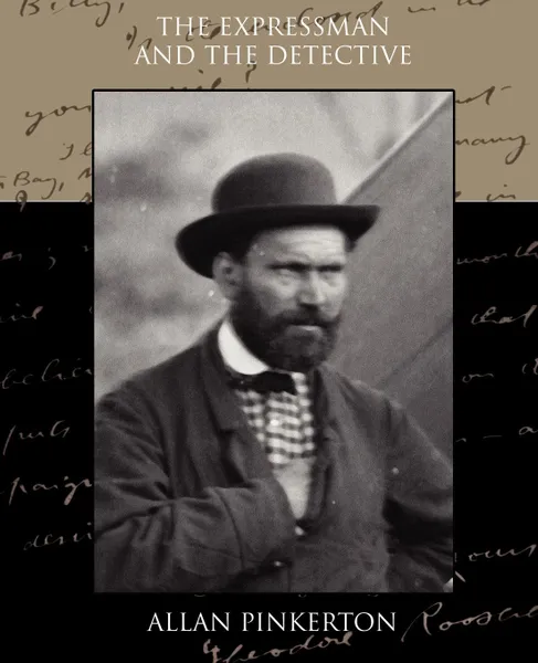 Обложка книги The Expressman and the Detective, Allan Pinkerton