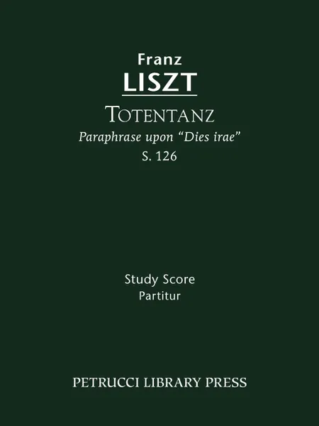 Обложка книги Totentanz, S. 126 - Study score, Franz Liszt