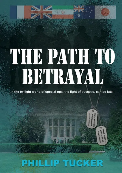 Обложка книги The Path To Betrayal, Phillip J Tucker