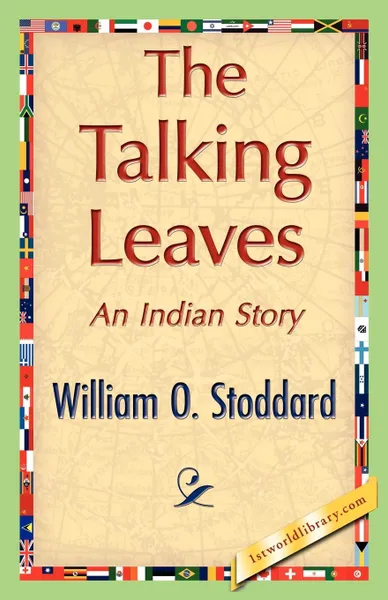 Обложка книги The Talking Leaves, O. Stoddard William O. Stoddard, William Osborn Stoddard