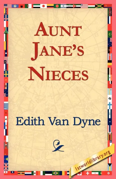 Обложка книги Aunt Jane's Nieces, Edith Van Dyne