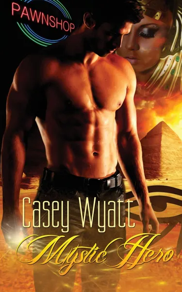 Обложка книги Mystic Hero, Casey Wyatt
