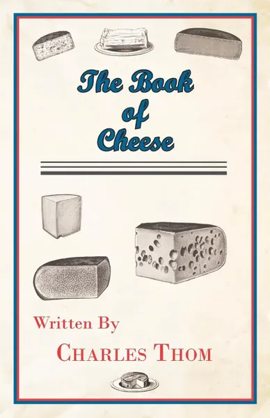 Обложка книги The Book Of Cheese, Charles Thom