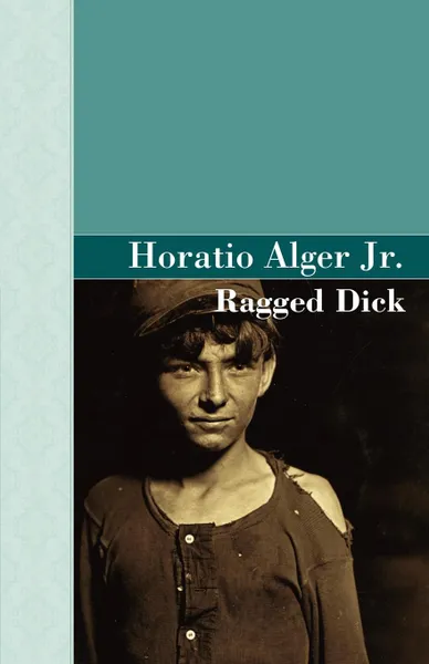 Обложка книги Ragged Dick, Horatio Alger Jr.