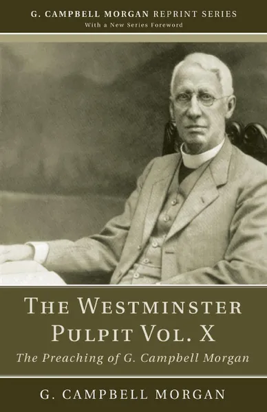 Обложка книги The Westminster Pulpit vol. X, G. Campbell Morgan