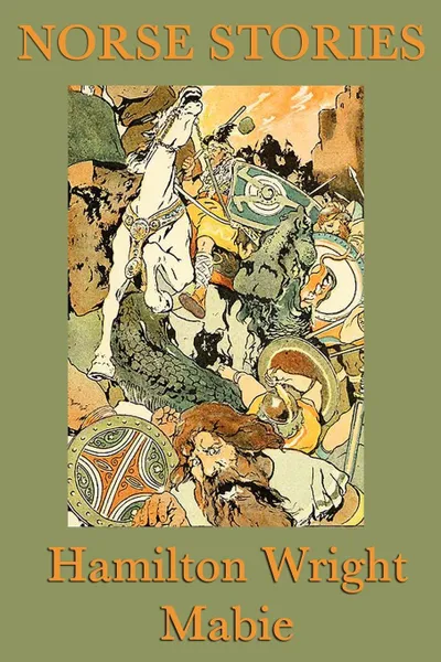 Обложка книги Norse Stories, Hamilton Wright Mabie