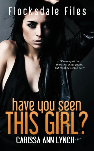 Обложка книги Have You Seen This Girl, Carissa Ann Lynch