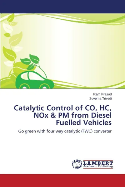 Обложка книги Catalytic Control of CO, HC, NOx & PM from Diesel Fuelled Vehicles, Prasad Ram, Trivedi Suverna