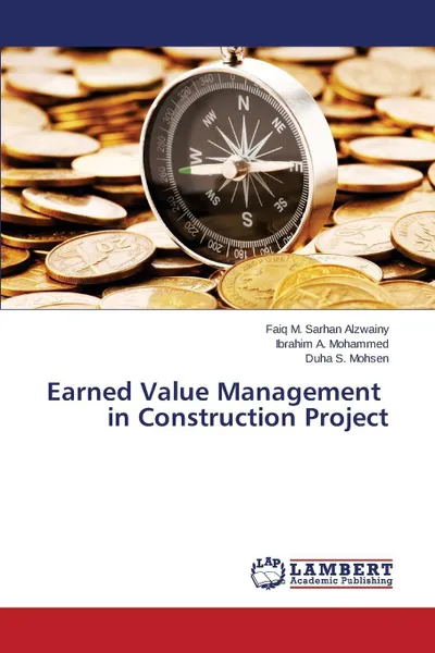 Обложка книги Earned Value Management in Construction Project, Alzwainy Faiq M. Sarhan, Mohammed Ibrahim A., Mohsen Duha S.