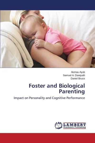 Обложка книги Foster and Biological Parenting, Ayub Asmau, Danquah Samuel  A., Bruce Daniel