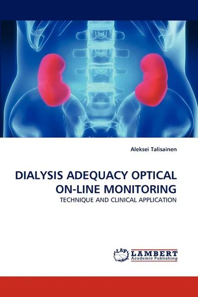 Обложка книги Dialysis Adequacy Optical On-Line Monitoring, Aleksei Talisainen