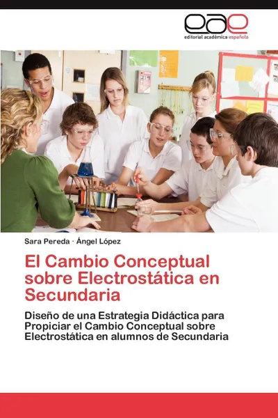 Обложка книги El Cambio Conceptual Sobre Electrostatica En Secundaria, Sara Pereda, Ngel L. Pez, Angel Lopez