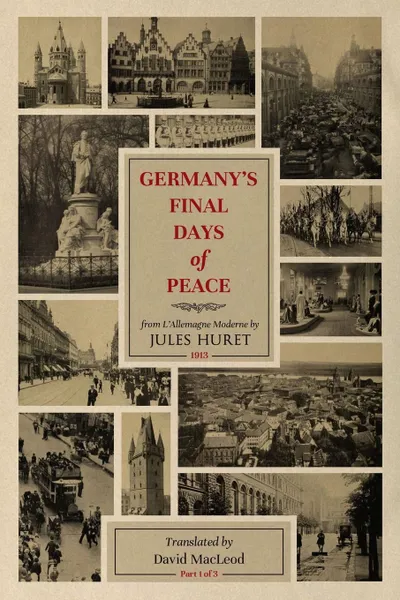 Обложка книги Germany's Final Days of Peace, David MacLeod, Jules Huret