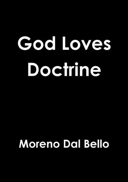 Обложка книги God Loves Doctrine, Moreno Dal Bello