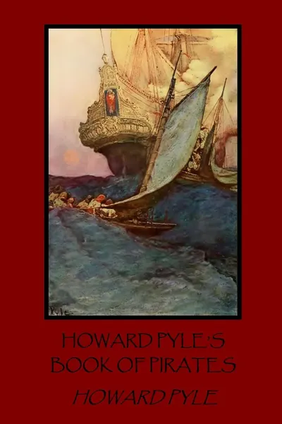 Обложка книги Howard Pyle's Book of Pirates, Howard Pyle