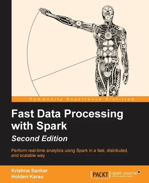 Обложка книги Fast Data Processing with Spark - Second Edition, Krishna Sankar, Holden Karau